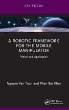 A Robotic Framework for the Mobile Manipulator