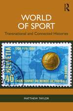 World of Sport: Transnational and Connected Histories