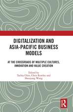 Digitalization and Asia-Pacific Business Models: At the Crossroads of Multiple Cultures, Innovation and Value Creation