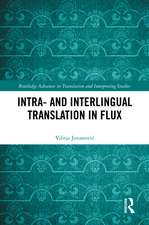 Intra- and Interlingual Translation in Flux