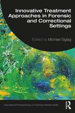 Innovative Treatment Approaches in Forensic and Correctional Settings