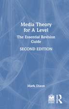 Media Theory for A Level: The Essential Revision Guide