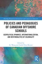 Policies and Pedagogies of Canadian Offshore Schools: Geopolitical Dynamics, Internationalization, and New Modalities of Coloniality