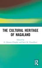 The Cultural Heritage of Nagaland