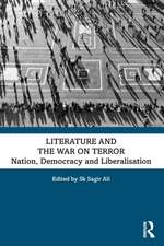 Literature and the War on Terror: Nation, Democracy and Liberalisation