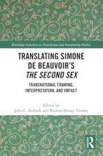 Translating Simone de Beauvoir’s The Second Sex: Transnational Framing, Interpretation, and Impact