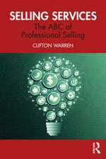 Selling Services: The ABC of Professional Selling