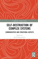 Self-Destruction of Complex Systems: Communicative and Structural Aspects