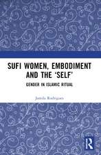 Sufi Women, Embodiment, and the ‘Self’