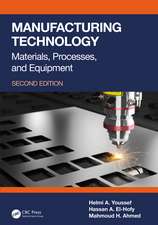 Manufacturing Technology: Materials, Processes, and Equipment