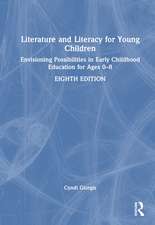 Literature and Literacy for Young Children: Envisioning Possibilities in Early Childhood Education for Ages 0 - 8