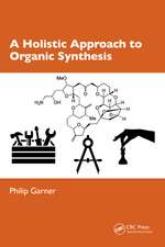 A Holistic Approach to Organic Synthesis