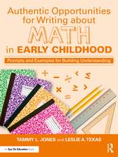 Authentic Opportunities for Writing about Math in Early Childhood: Prompts and Examples for Building Understanding