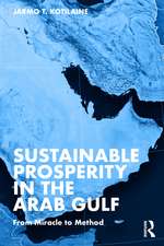 Sustainable Prosperity in the Arab Gulf: From Miracle to Method