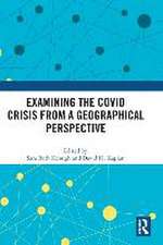 Examining the COVID Crisis from a Geographical Perspective