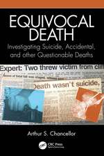 Equivocal Death: Investigating Suicide, Accidental, and other Questionable Deaths