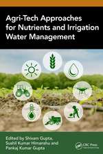 Agri-Tech Approaches for Nutrients and Irrigation Water Management