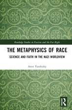 The Metaphysics of Race: Science and Faith in the Nazi Worldview