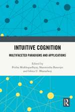 Intuitive Cognition: Multifaceted Paradigms and Applications