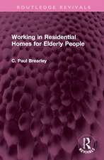 Working in Residential Homes for Elderly People