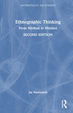 Ethnographic Thinking: From Method to Mindset