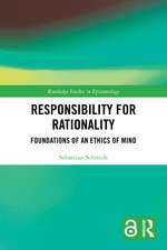 Responsibility for Rationality: Foundations of an Ethics of Mind