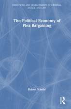 The Political Economy of Plea Bargaining