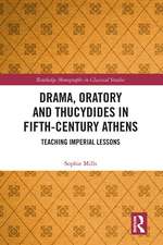 Drama, Oratory and Thucydides in Fifth-Century Athens: Teaching Imperial Lessons