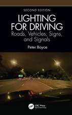 Lighting for Driving: Roads, Vehicles, Signs, and Signals, Second Edition