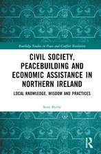 Civil Society, Peacebuilding, and Economic Assistance in Northern Ireland: Local Knowledge, Wisdom, and Practices