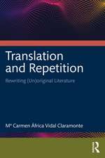 Translation and Repetition: Rewriting (Un)original Literature