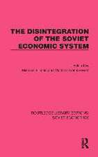 The Disintegration of the Soviet Economic System