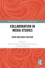Collaboration in Media Studies: Doing and Being Together