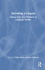 Becoming a Linguist: Advice from Key Thinkers in Language Studies