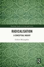 Radicalisation: A Conceptual Inquiry