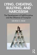 Lying, Cheating, Bullying and Narcissism: The Development of Self-Discipline and the Influence of Trumpism