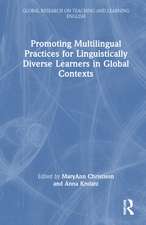 Promoting Multilingual Practices for Linguistically Diverse Learners in Global Contexts