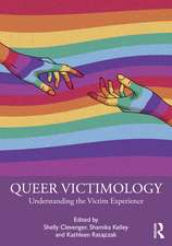 Queer Victimology: Understanding the Victim Experience