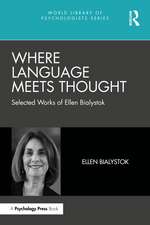 Where Language Meets Thought: Selected Works of Ellen Bialystok