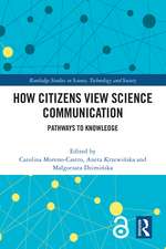 How Citizens View Science Communication: Pathways to Knowledge