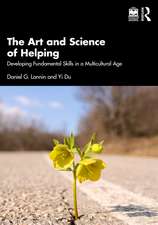 The Art and Science of Helping: Developing Fundamental Skills in a Multicultural Age