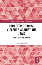 Forgetting Polish Violence Against the Jews