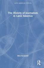 The History of Journalism in Latin America