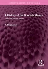 A History of the Scottish Miners: From the Earliest Times