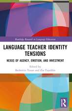 Language Teacher Identity Tensions: Nexus of Agency, Emotion, and Investment