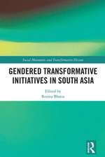 Gendered Transformative Initiatives in South Asia