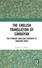 The English Translation of Cāndāyan: The Pioneer Indo-Sufī Masnavī of Maulanā Dāūd