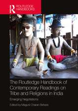 The Routledge Handbook of Contemporary Readings on Tribe and Religions in India: Emerging Negotiations