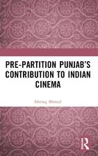 Pre-Partition Punjab’s Contribution to Indian Cinema