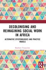 Decolonising and Reimagining Social Work in Africa